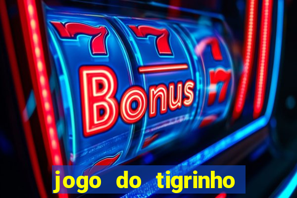 jogo do tigrinho carlinhos maia