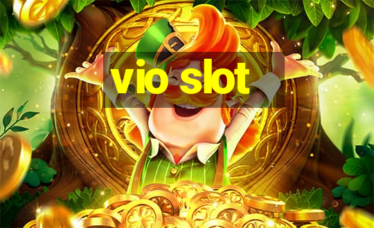 vio slot