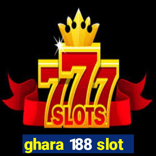 ghara 188 slot