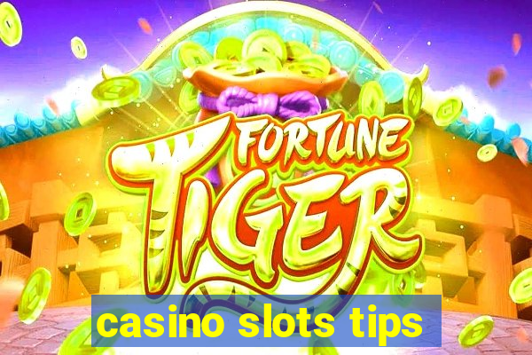 casino slots tips