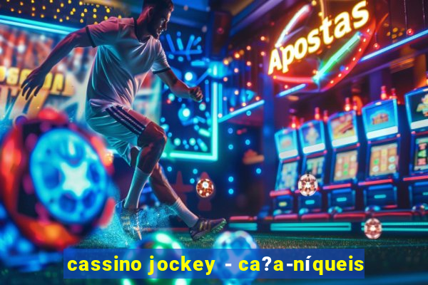 cassino jockey - ca?a-níqueis