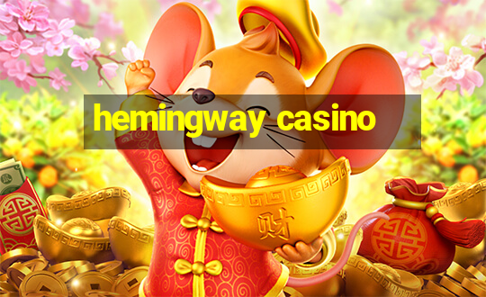 hemingway casino