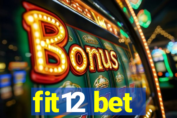 fit12 bet