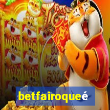 betfairoqueé