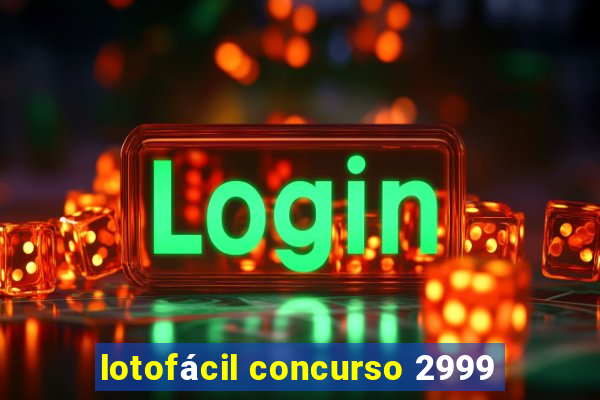 lotofácil concurso 2999