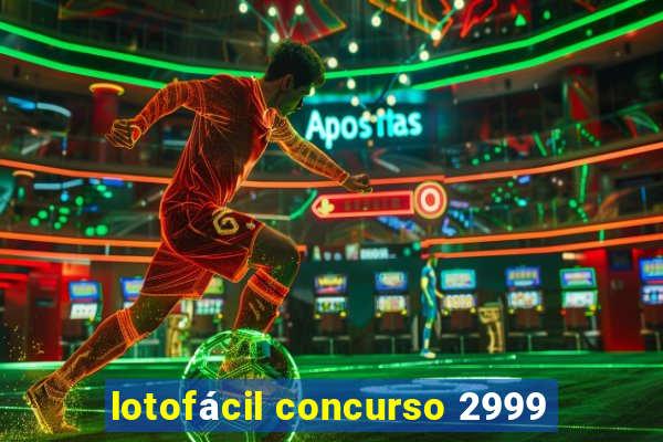 lotofácil concurso 2999