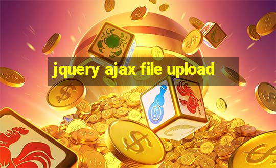 jquery ajax file upload