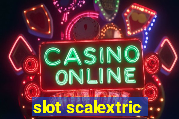 slot scalextric