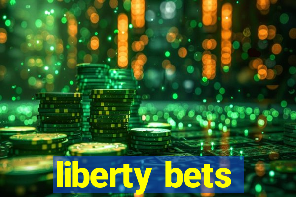 liberty bets