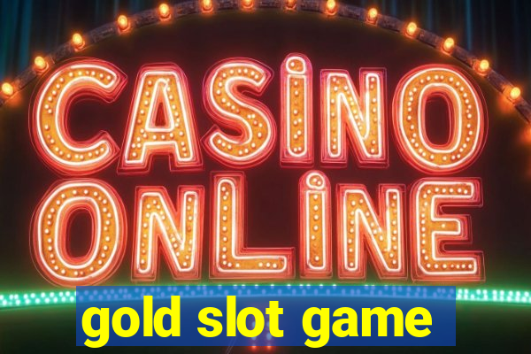 gold slot game