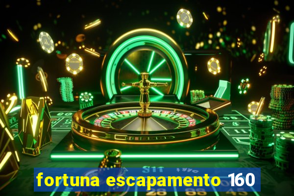 fortuna escapamento 160