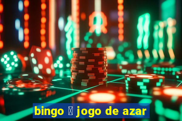 bingo 茅 jogo de azar