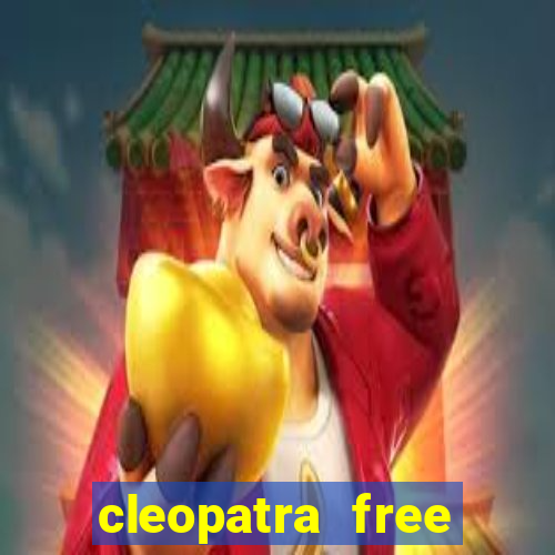 cleopatra free slots games