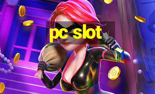 pc slot