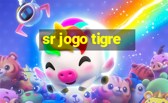 sr jogo tigre