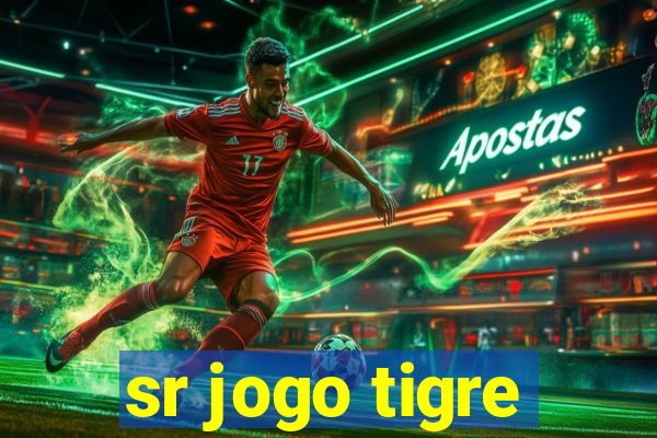 sr jogo tigre