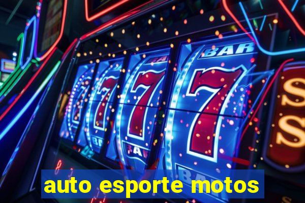 auto esporte motos