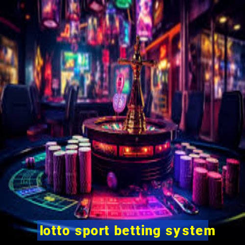 lotto sport betting system