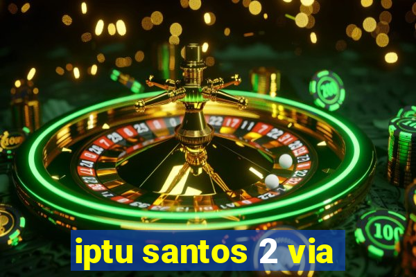 iptu santos 2 via