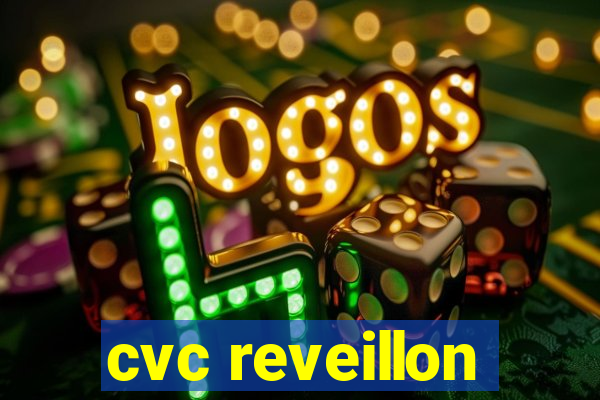 cvc reveillon