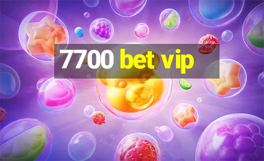 7700 bet vip