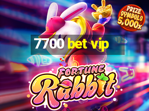 7700 bet vip