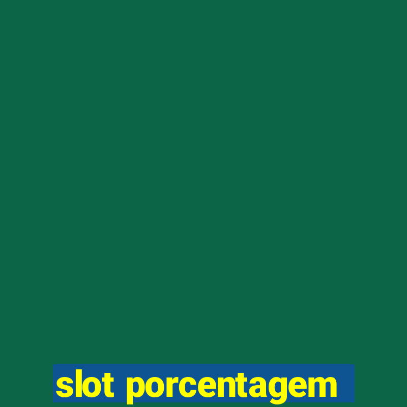 slot porcentagem