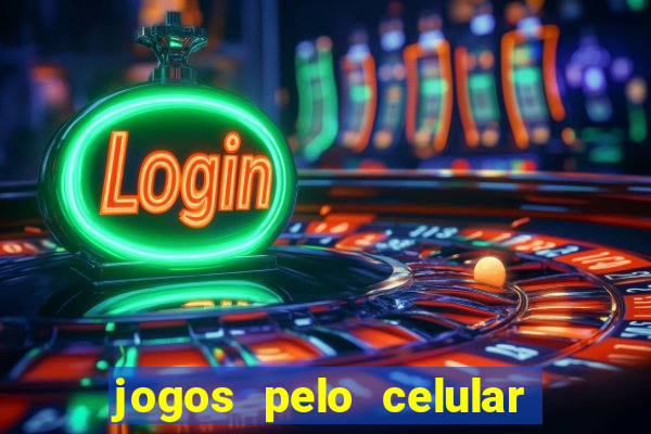 jogos pelo celular que ganha dinheiro