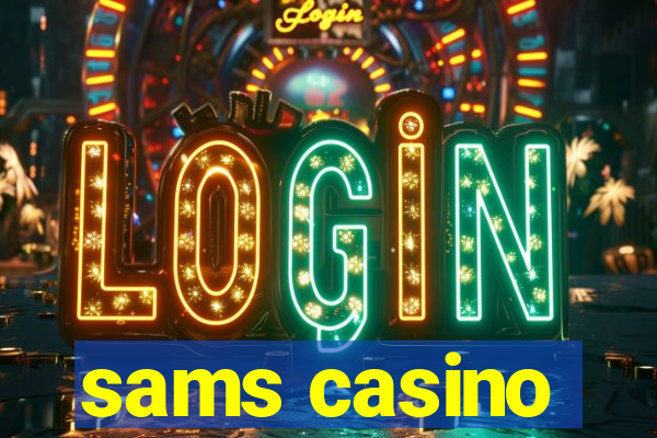 sams casino