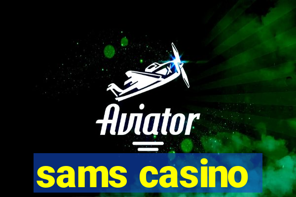 sams casino