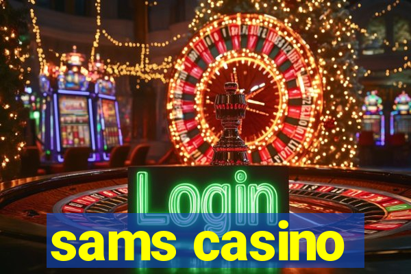 sams casino