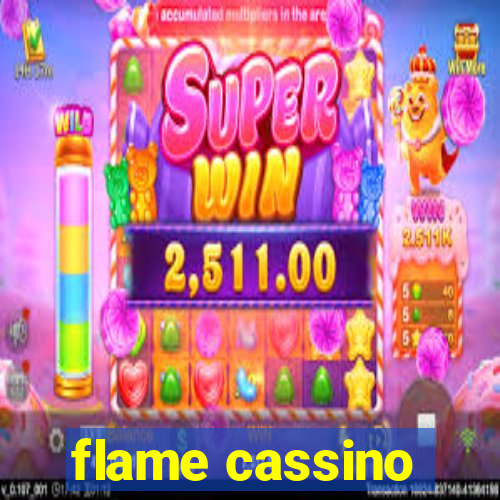 flame cassino