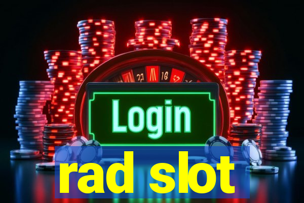 rad slot