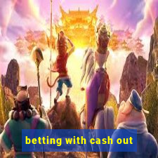 betting with cash out