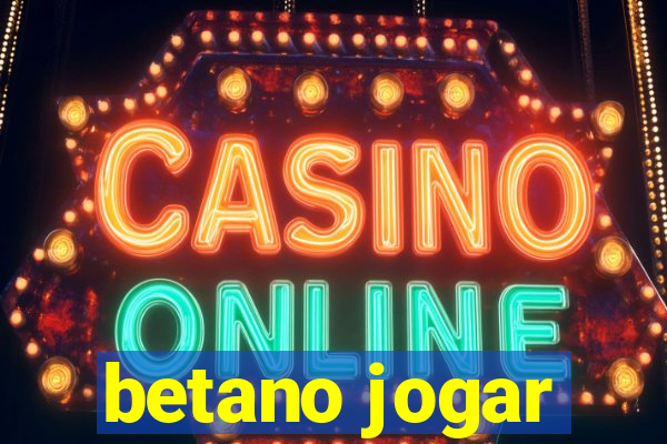 betano jogar