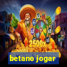 betano jogar