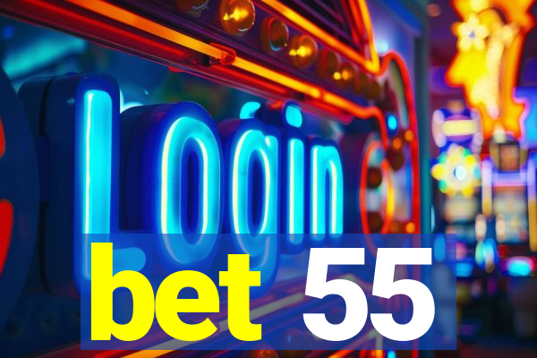 bet 55