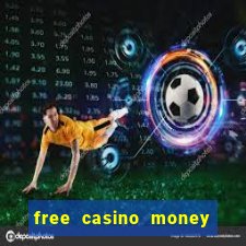 free casino money with no deposit