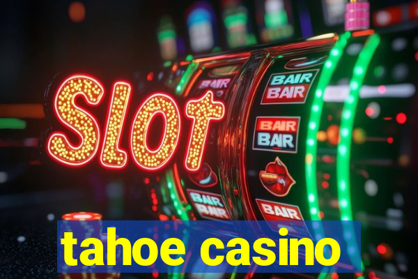 tahoe casino