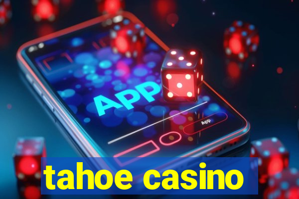 tahoe casino