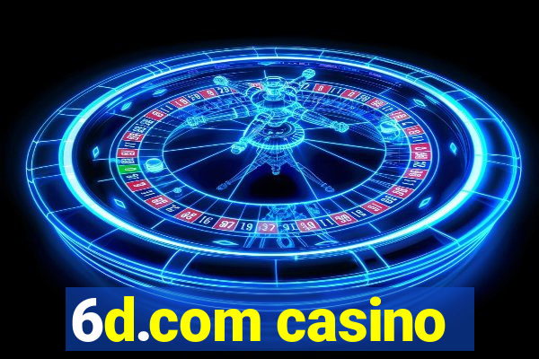 6d.com casino