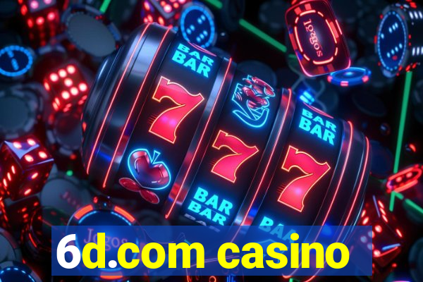 6d.com casino