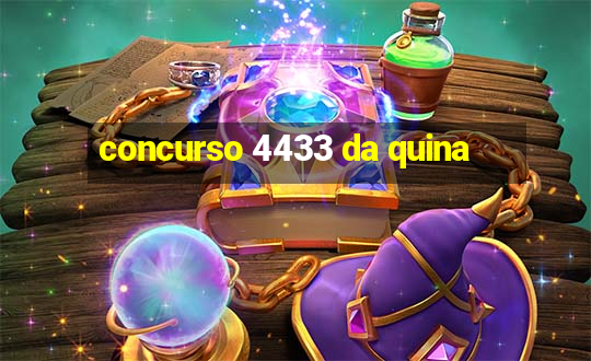 concurso 4433 da quina