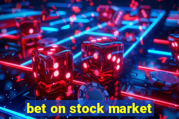 bet on stock market