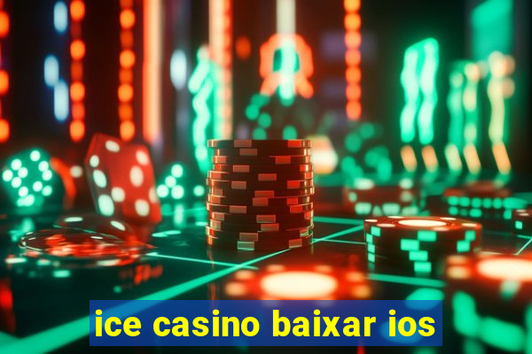 ice casino baixar ios