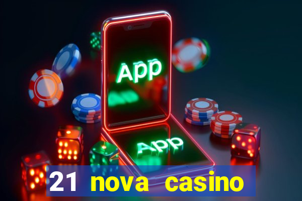 21 nova casino bonus codes