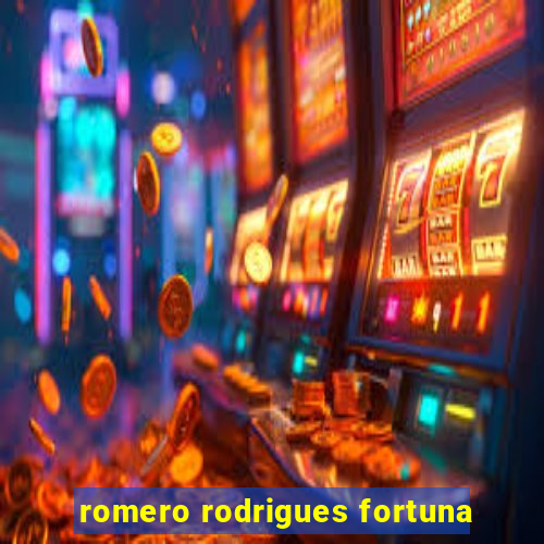 romero rodrigues fortuna