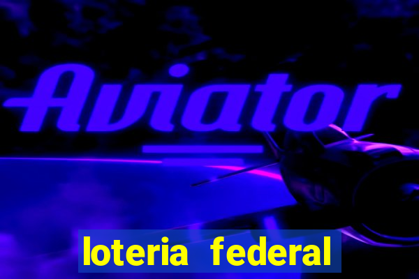 loteria federal sorteio termomecanica