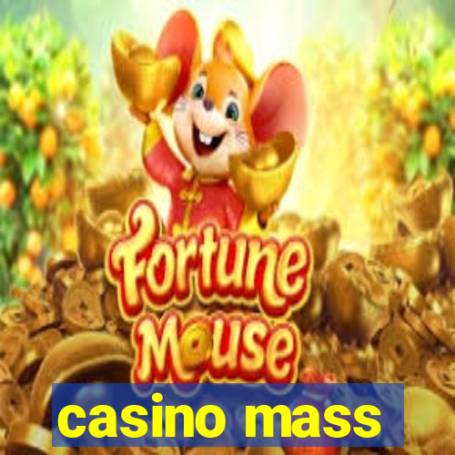 casino mass