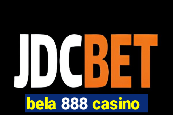 bela 888 casino